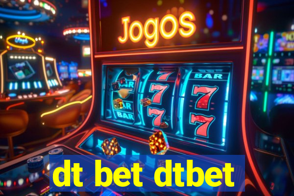 dt bet dtbet